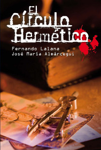 El círculo hermético, Fernando Lalana y Jose María Almárcegui