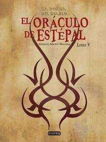 El Oráculo de Estépal (La Horda del Diablo V), Antonio Martín Morales