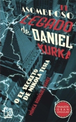 El asombroso legado de Daniel Kurka (o el secreto de Nikola Tesla), Mónica Rodríguez